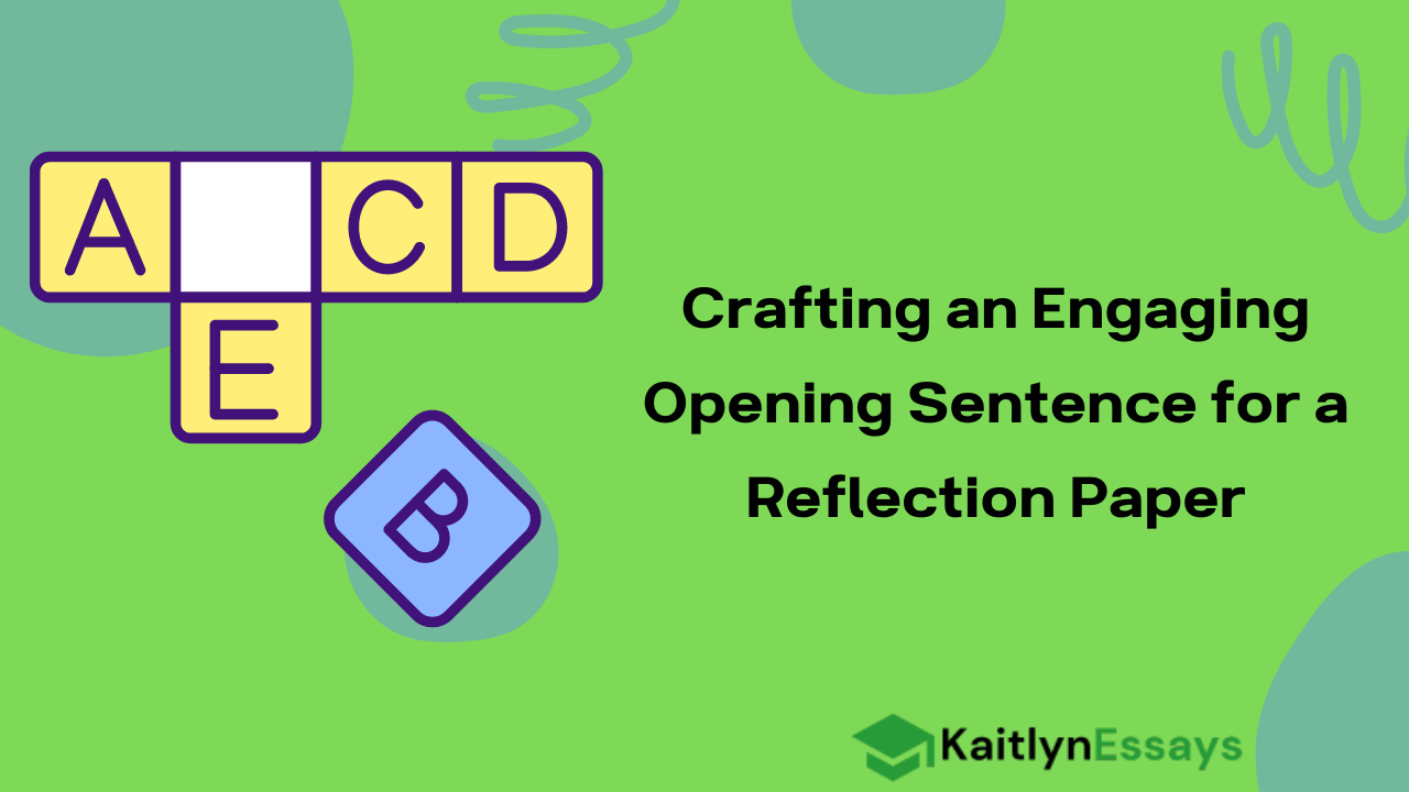 Crafting an Engaging Opening Sentence for a Reflection Paper – Research ...
