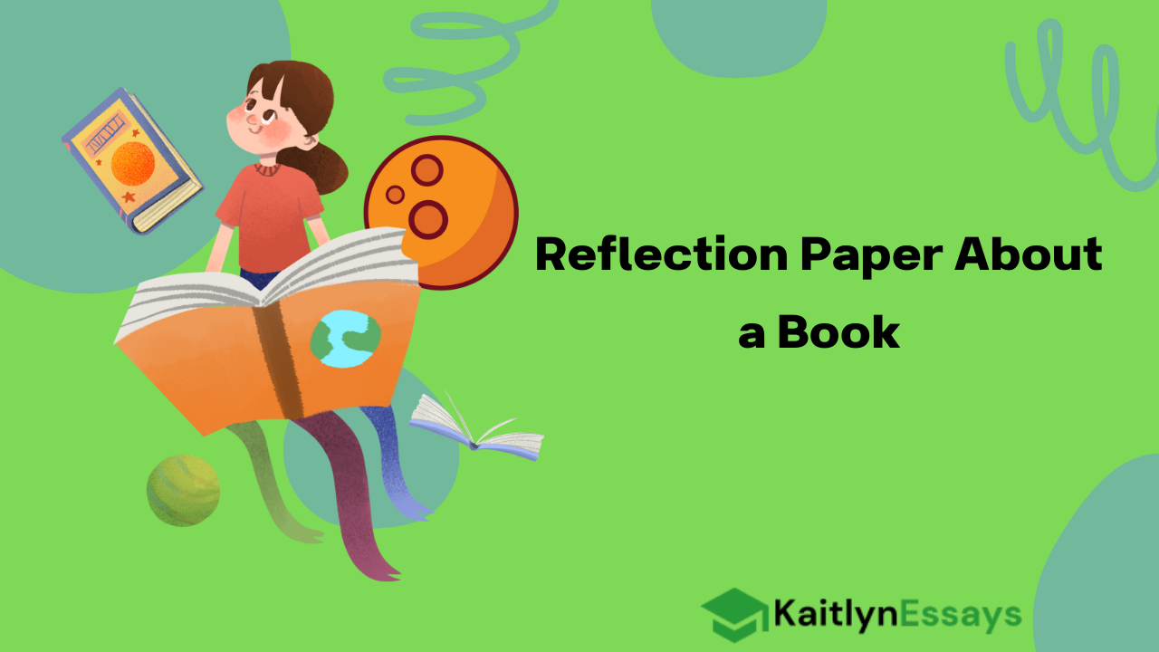 Crafting an Effective Reflection Paper About a Book - Research Essays ...