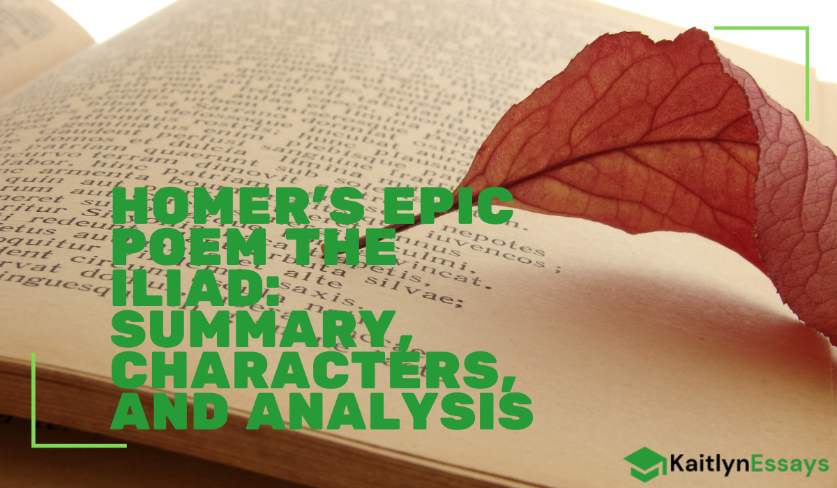 Homer's Epic Poem The Iliad: Summary, Characters, and Analysis ...